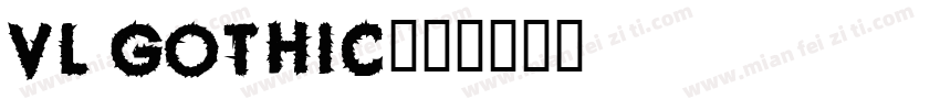 VL GOTHIC字体转换